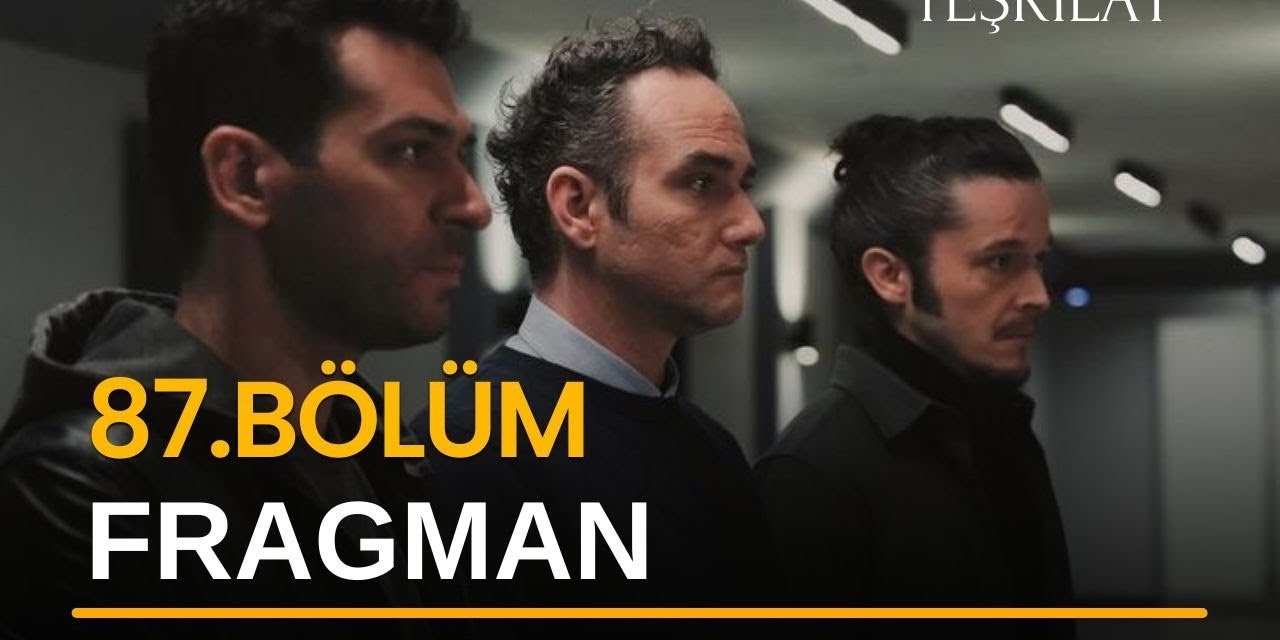 Teşkilat 87. Bölüm Fragmanı Yayınlandı..